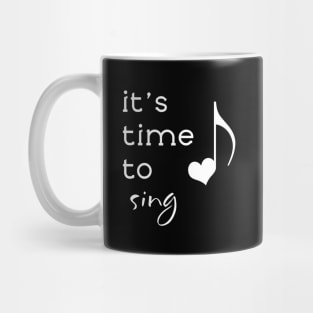 It's Time to Sing Mug